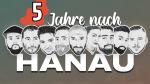 5 Jahre nach Hanau